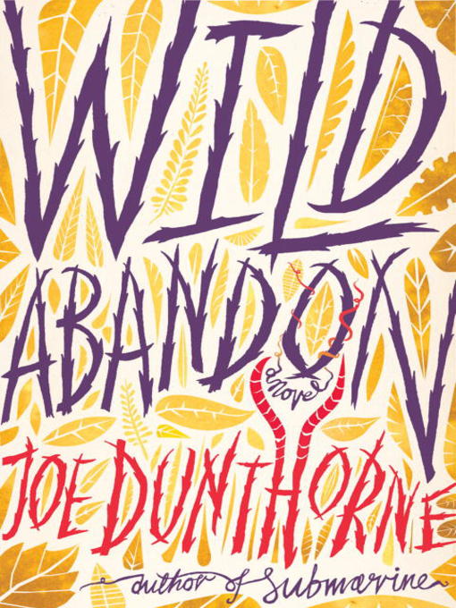 Title details for Wild Abandon by Joe Dunthorne - Available